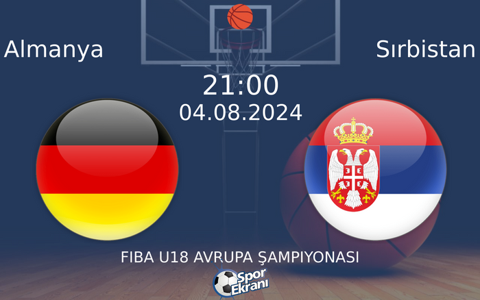 04 Ağustos 2024 Almanya vs Sırbistan maçı Hangi Kanalda Saat Kaçta Yayınlanacak? 04 Ağustos 2024 Almanya vs Sırbistan maçı Hangi Kanalda Saat Kaçta Yayınlanacak?