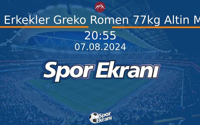 07 Ağustos 2024 Paris 2024 Olimpiyatlari - Güreş - Erkekler Greko Romen 77kg Altin Madalya Hangi Kanalda Saat Kaçta Yayınlanacak? 07 Ağustos 2024 Paris 2024 Olimpiyatlari - Güreş - Erkekler Greko Romen 77kg Altin Madalya Hangi Kanalda Saat Kaçta Yayınlanacak?