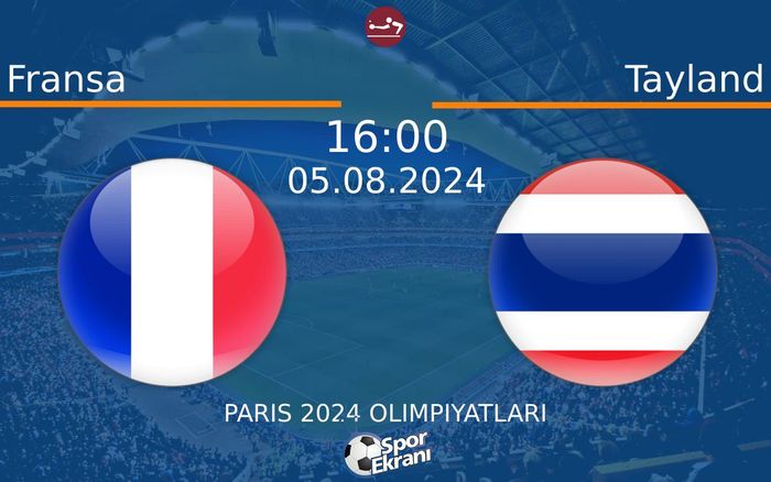 05 Ağustos 2024 Fransa vs Tayland maçı Hangi Kanalda Saat Kaçta Yayınlanacak? 05 Ağustos 2024 Fransa vs Tayland maçı Hangi Kanalda Saat Kaçta Yayınlanacak?