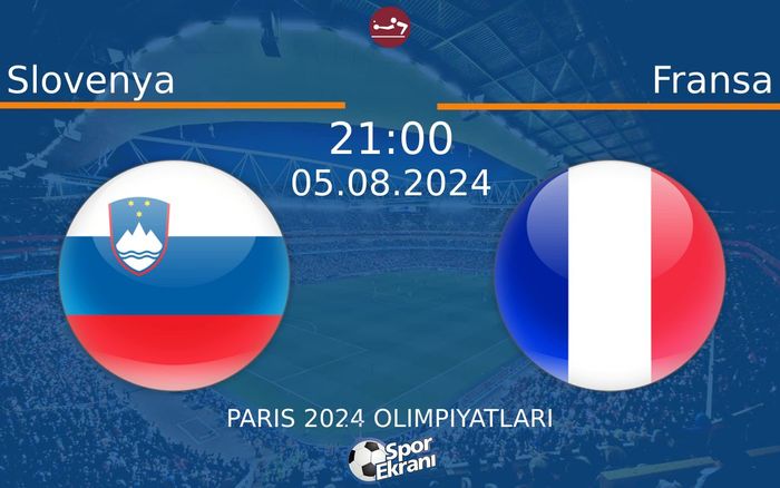 05 Ağustos 2024 Slovenya vs Fransa maçı Hangi Kanalda Saat Kaçta Yayınlanacak? 05 Ağustos 2024 Slovenya vs Fransa maçı Hangi Kanalda Saat Kaçta Yayınlanacak?