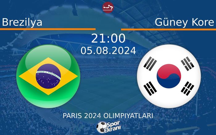 05 Ağustos 2024 Brezilya vs Güney Kore maçı Hangi Kanalda Saat Kaçta Yayınlanacak? 05 Ağustos 2024 Brezilya vs Güney Kore maçı Hangi Kanalda Saat Kaçta Yayınlanacak?