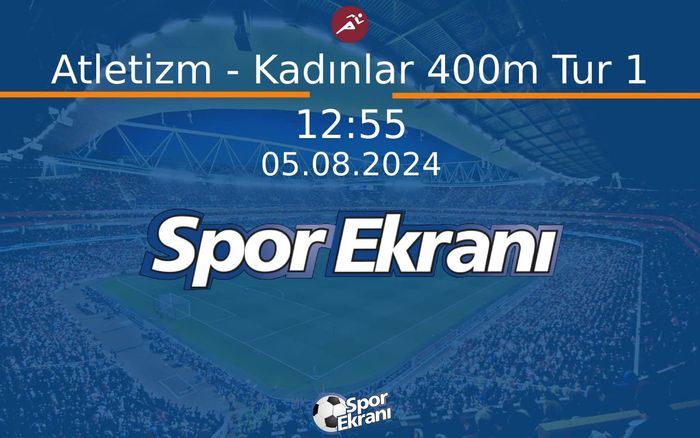 05 Ağustos 2024 Paris 2024 Olimpiyatlari - Atletizm - Kadınlar 400m Tur 1 Hangi Kanalda Saat Kaçta Yayınlanacak? 05 Ağustos 2024 Paris 2024 Olimpiyatlari - Atletizm - Kadınlar 400m Tur 1 Hangi Kanalda Saat Kaçta Yayınlanacak?