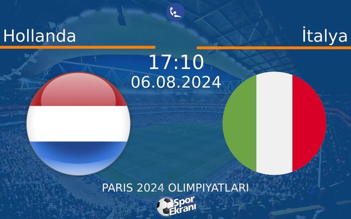 06 Ağustos 2024 Hollanda vs İtalya maçı Hangi Kanalda Saat Kaçta Yayınlanacak? 06 Ağustos 2024 Hollanda vs İtalya maçı Hangi Kanalda Saat Kaçta Yayınlanacak?