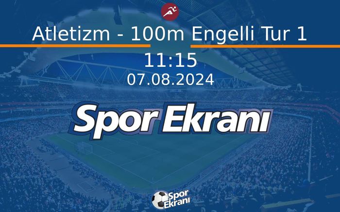 07 Ağustos 2024 Paris 2024 Olimpiyatlari - Atletizm - 100m Engelli Tur 1 Hangi Kanalda Saat Kaçta Yayınlanacak? 07 Ağustos 2024 Paris 2024 Olimpiyatlari - Atletizm - 100m Engelli Tur 1 Hangi Kanalda Saat Kaçta Yayınlanacak?