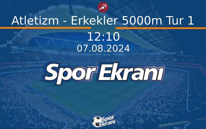 07 Ağustos 2024 Paris 2024 Olimpiyatlari - Atletizm - Erkekler 5000m Tur 1 Hangi Kanalda Saat Kaçta Yayınlanacak? 07 Ağustos 2024 Paris 2024 Olimpiyatlari - Atletizm - Erkekler 5000m Tur 1 Hangi Kanalda Saat Kaçta Yayınlanacak?