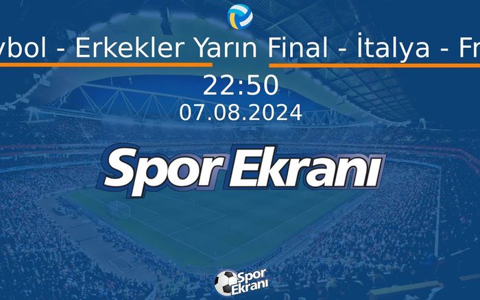 07 Ağustos 2024 Paris 2024 Olimpiyatlari - Voleybol - Erkekler Yarın Final - İtalya - Fransa Hangi Kanalda Saat Kaçta Yayınlanacak? 07 Ağustos 2024 Paris 2024 Olimpiyatlari - Voleybol - Erkekler Yarın Final - İtalya - Fransa Hangi Kanalda Saat Kaçta Yayınlanacak?