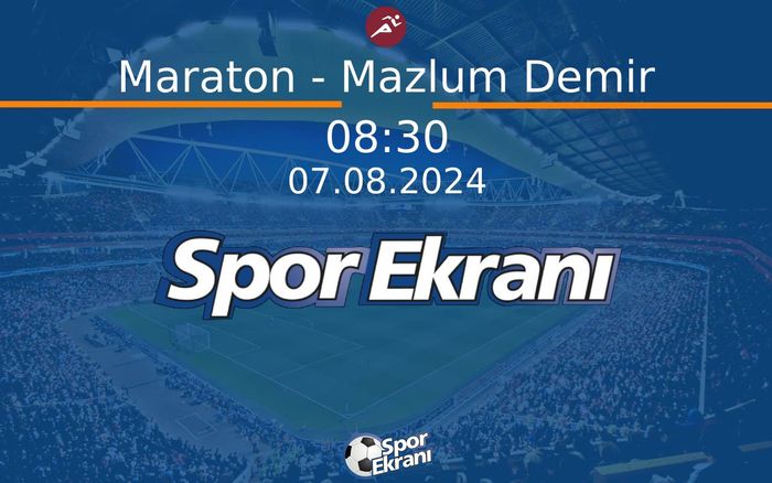 07 Ağustos 2024 Paris 2024 Olimpiyatlari - Maraton - Mazlum Demir Hangi Kanalda Saat Kaçta Yayınlanacak? 07 Ağustos 2024 Paris 2024 Olimpiyatlari - Maraton - Mazlum Demir Hangi Kanalda Saat Kaçta Yayınlanacak?