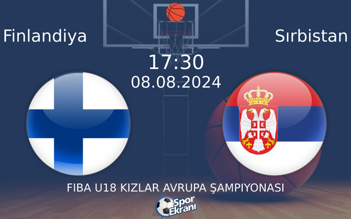 08 Ağustos 2024 Finlandiya vs Sırbistan maçı Hangi Kanalda Saat Kaçta Yayınlanacak?