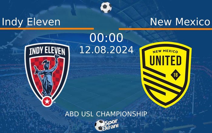 12 Ağustos 2024 Indy Eleven vs New Mexico maçı Hangi Kanalda Saat Kaçta Yayınlanacak? 12 Ağustos 2024 Indy Eleven vs New Mexico maçı Hangi Kanalda Saat Kaçta Yayınlanacak?