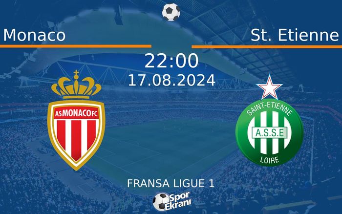 17 Ağustos 2024 Monaco vs St. Etienne maçı Hangi Kanalda Saat Kaçta Yayınlanacak? 17 Ağustos 2024 Monaco vs St. Etienne maçı Hangi Kanalda Saat Kaçta Yayınlanacak?