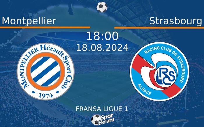 18 Ağustos 2024 Montpellier vs Strasbourg maçı Hangi Kanalda Saat Kaçta Yayınlanacak? 18 Ağustos 2024 Montpellier vs Strasbourg maçı Hangi Kanalda Saat Kaçta Yayınlanacak?