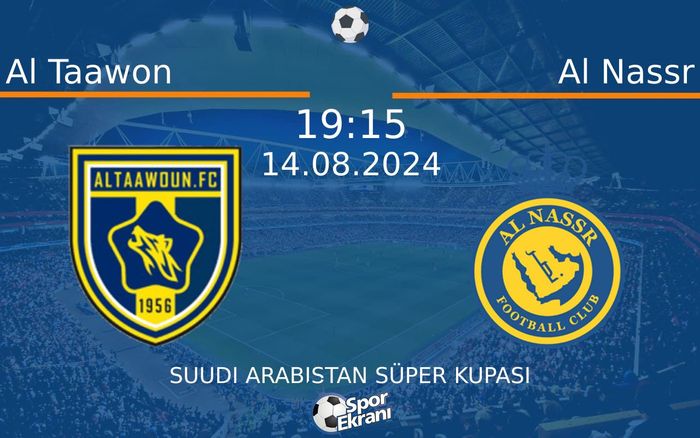14 Ağustos 2024 Al Taawon vs Al Nassr maçı Hangi Kanalda Saat Kaçta Yayınlanacak? 14 Ağustos 2024 Al Taawon vs Al Nassr maçı Hangi Kanalda Saat Kaçta Yayınlanacak?