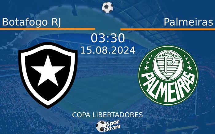 15 Ağustos 2024 Botafogo RJ vs Palmeiras maçı Hangi Kanalda Saat Kaçta Yayınlanacak? 15 Ağustos 2024 Botafogo RJ vs Palmeiras maçı Hangi Kanalda Saat Kaçta Yayınlanacak?
