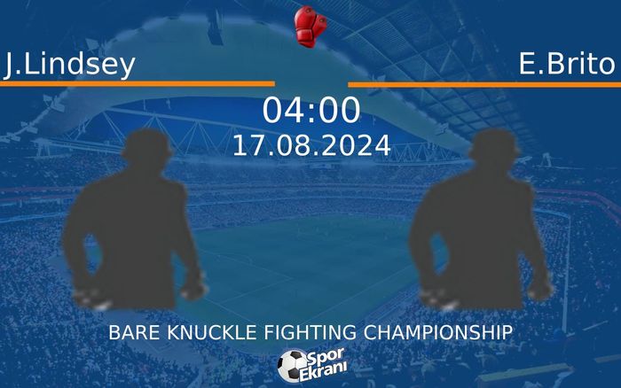 17 Ağustos 2024 J.Lindsey vs E.Brito maçı Hangi Kanalda Saat Kaçta Yayınlanacak?