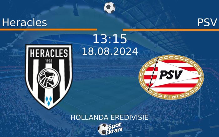 18 Ağustos 2024 Heracles vs PSV maçı Hangi Kanalda Saat Kaçta Yayınlanacak? 18 Ağustos 2024 Heracles vs PSV maçı Hangi Kanalda Saat Kaçta Yayınlanacak?