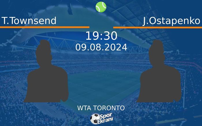 09 Ağustos 2024 T.Townsend vs J.Ostapenko maçı Hangi Kanalda Saat Kaçta Yayınlanacak? 09 Ağustos 2024 T.Townsend vs J.Ostapenko maçı Hangi Kanalda Saat Kaçta Yayınlanacak?