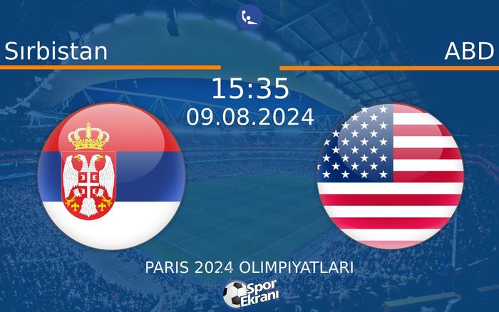 09 Ağustos 2024 Sırbistan vs ABD maçı Hangi Kanalda Saat Kaçta Yayınlanacak? 09 Ağustos 2024 Sırbistan vs ABD maçı Hangi Kanalda Saat Kaçta Yayınlanacak?