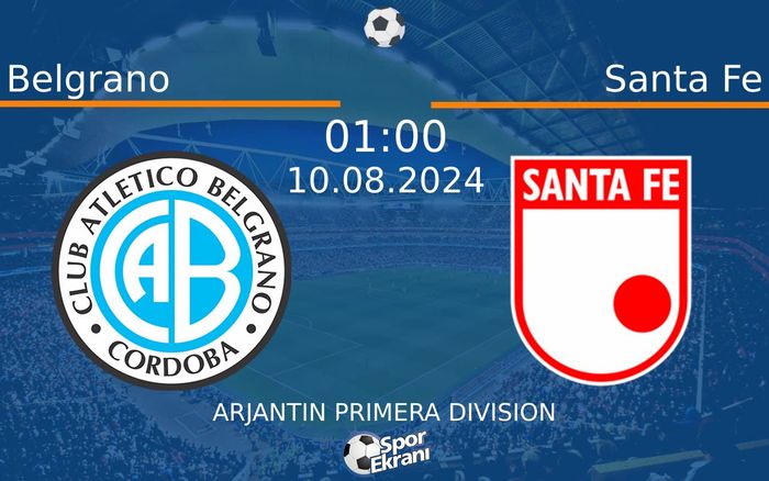 10 Ağustos 2024 Belgrano vs Santa Fe maçı Hangi Kanalda Saat Kaçta Yayınlanacak? 10 Ağustos 2024 Belgrano vs Santa Fe maçı Hangi Kanalda Saat Kaçta Yayınlanacak?