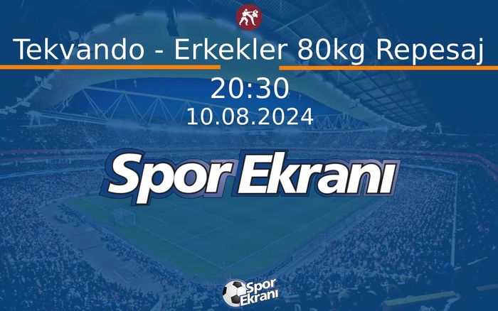 10 Ağustos 2024 Paris 2024 Olimpiyatlari - Tekvando - Erkekler 80kg Repesaj Hangi Kanalda Saat Kaçta Yayınlanacak? 10 Ağustos 2024 Paris 2024 Olimpiyatlari - Tekvando - Erkekler 80kg Repesaj Hangi Kanalda Saat Kaçta Yayınlanacak?