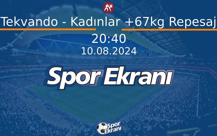 10 Ağustos 2024 Paris 2024 Olimpiyatlari - Tekvando - Kadınlar +67kg Repesaj Hangi Kanalda Saat Kaçta Yayınlanacak? 10 Ağustos 2024 Paris 2024 Olimpiyatlari - Tekvando - Kadınlar +67kg Repesaj Hangi Kanalda Saat Kaçta Yayınlanacak?