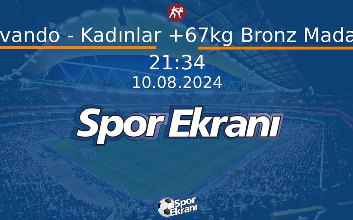 10 Ağustos 2024 Paris 2024 Olimpiyatlari - Tekvando - Kadınlar +67kg Bronz Madalya Hangi Kanalda Saat Kaçta Yayınlanacak? 10 Ağustos 2024 Paris 2024 Olimpiyatlari - Tekvando - Kadınlar +67kg Bronz Madalya Hangi Kanalda Saat Kaçta Yayınlanacak?