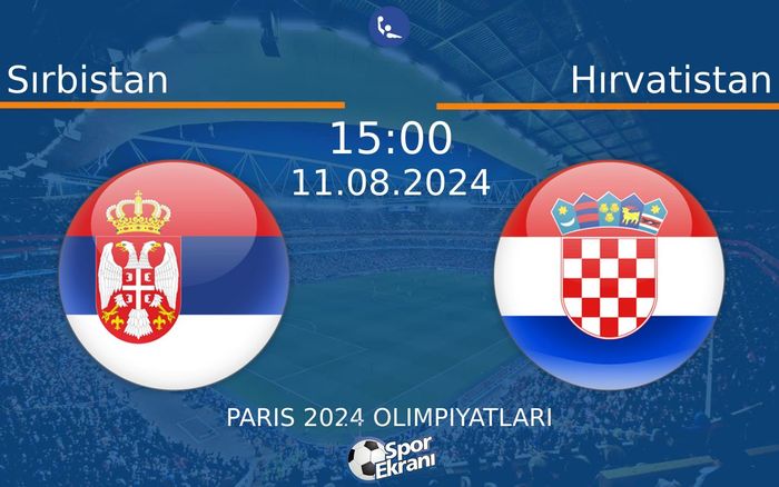 11 Ağustos 2024 Sırbistan vs Hırvatistan maçı Hangi Kanalda Saat Kaçta Yayınlanacak? 11 Ağustos 2024 Sırbistan vs Hırvatistan maçı Hangi Kanalda Saat Kaçta Yayınlanacak?