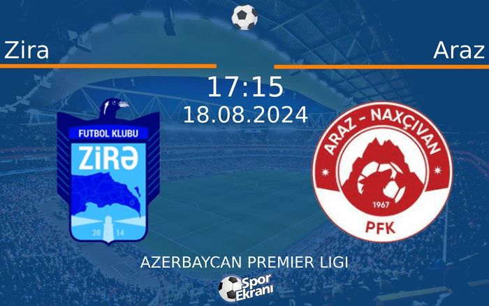 18 Ağustos 2024 Zira vs Araz maçı Hangi Kanalda Saat Kaçta Yayınlanacak? 18 Ağustos 2024 Zira vs Araz maçı Hangi Kanalda Saat Kaçta Yayınlanacak?