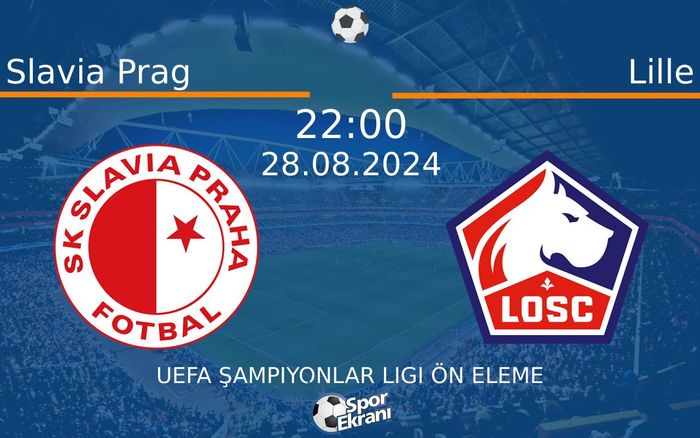 28 Ağustos 2024 Slavia Prag vs Lille maçı Hangi Kanalda Saat Kaçta Yayınlanacak? 28 Ağustos 2024 Slavia Prag vs Lille maçı Hangi Kanalda Saat Kaçta Yayınlanacak?