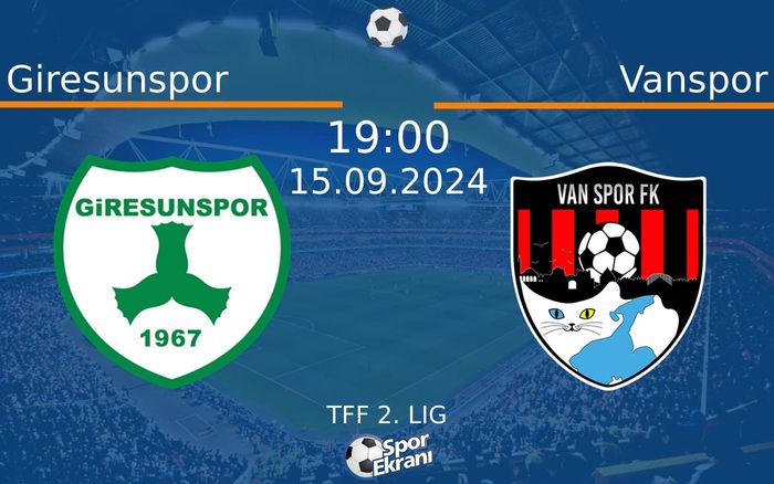 15 Eylül 2024 Giresunspor vs Vanspor maçı Hangi Kanalda Saat Kaçta Yayınlanacak? 15 Eylül 2024 Giresunspor vs Vanspor maçı Hangi Kanalda Saat Kaçta Yayınlanacak?