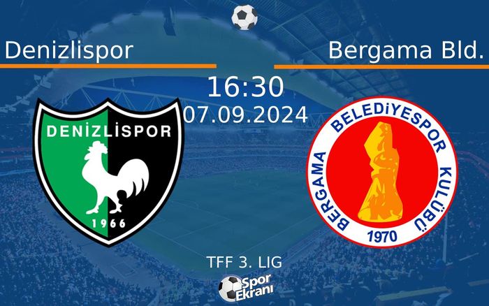 07 Eylül 2024 Denizlispor vs Bergama Bld. maçı Hangi Kanalda Saat Kaçta Yayınlanacak?