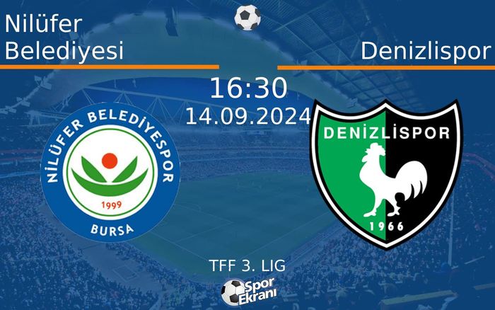 14 Eylül 2024 Nilüfer Belediyesi vs Denizlispor maçı Hangi Kanalda Saat Kaçta Yayınlanacak? 14 Eylül 2024 Nilüfer Belediyesi vs Denizlispor maçı Hangi Kanalda Saat Kaçta Yayınlanacak?