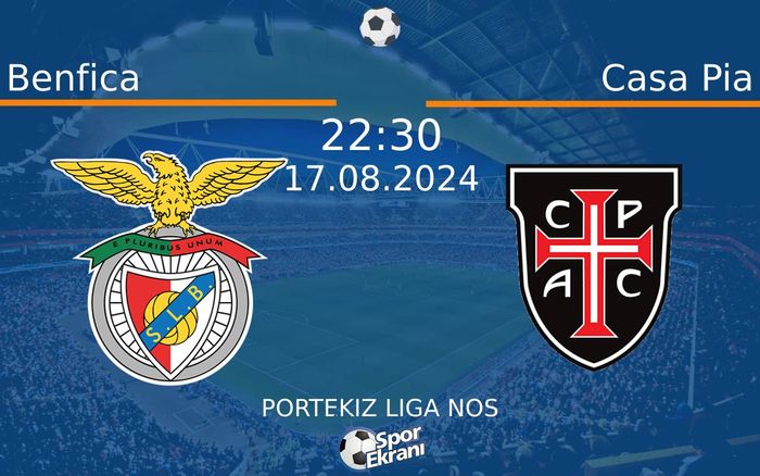 17 Ağustos 2024 Benfica vs Casa Pia maçı Hangi Kanalda Saat Kaçta Yayınlanacak? 17 Ağustos 2024 Benfica vs Casa Pia maçı Hangi Kanalda Saat Kaçta Yayınlanacak?