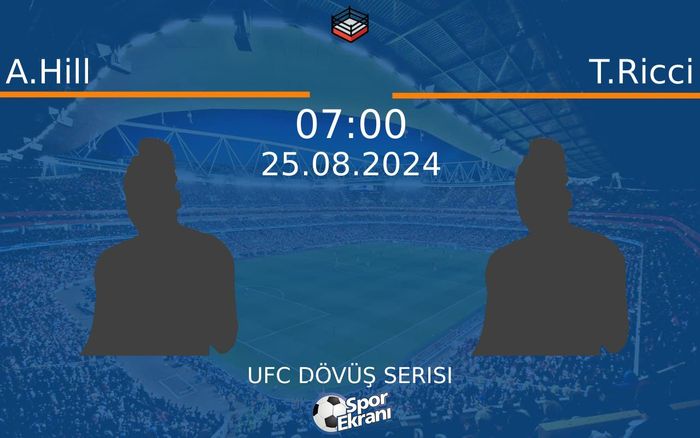 25 Ağustos 2024 A.Hill vs T.Ricci maçı Hangi Kanalda Saat Kaçta Yayınlanacak? 25 Ağustos 2024 A.Hill vs T.Ricci maçı Hangi Kanalda Saat Kaçta Yayınlanacak?