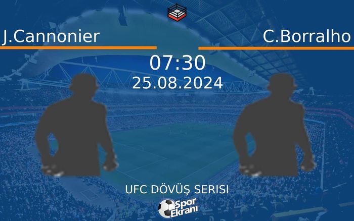 25 Ağustos 2024 J.Cannonier vs C.Borralho maçı Hangi Kanalda Saat Kaçta Yayınlanacak?