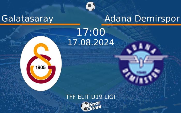 17 Ağustos 2024 Galatasaray vs Adana Demirspor maçı Hangi Kanalda Saat Kaçta Yayınlanacak? 17 Ağustos 2024 Galatasaray vs Adana Demirspor maçı Hangi Kanalda Saat Kaçta Yayınlanacak?