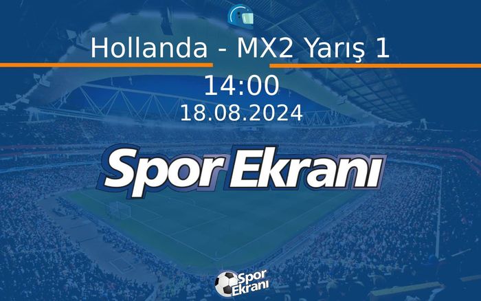 18 Ağustos 2024 Motokros Dünya Şampiyonasi - Hollanda - MX2 Yarış 1  Hangi Kanalda Saat Kaçta Yayınlanacak?