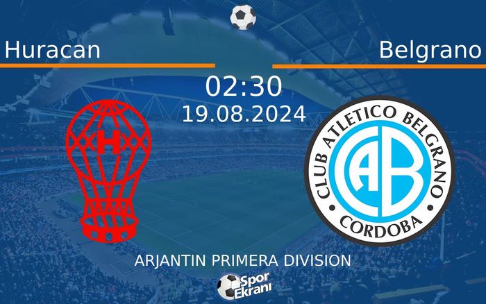 19 Ağustos 2024 Huracan vs Belgrano maçı Hangi Kanalda Saat Kaçta Yayınlanacak? 19 Ağustos 2024 Huracan vs Belgrano maçı Hangi Kanalda Saat Kaçta Yayınlanacak?