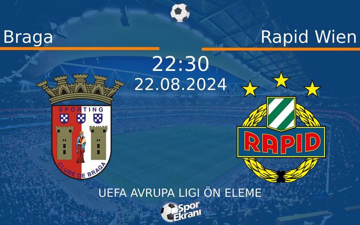 22 Ağustos 2024 Braga vs Rapid Wien maçı Hangi Kanalda Saat Kaçta Yayınlanacak? 22 Ağustos 2024 Braga vs Rapid Wien maçı Hangi Kanalda Saat Kaçta Yayınlanacak?