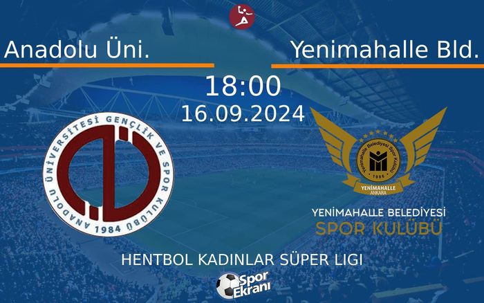 16 Eylül 2024 Anadolu Üni. vs Yenimahalle Bld. maçı Hangi Kanalda Saat Kaçta Yayınlanacak? 16 Eylül 2024 Anadolu Üni. vs Yenimahalle Bld. maçı Hangi Kanalda Saat Kaçta Yayınlanacak?