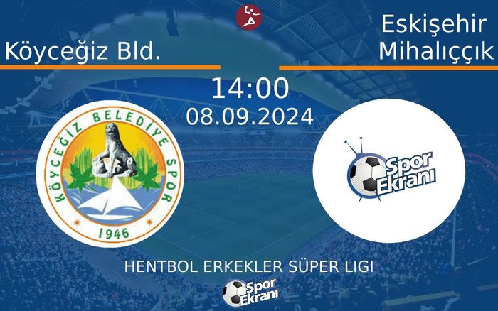 08 Eylül 2024 Köyceğiz Bld. vs Eskişehir Mihalıççık maçı Hangi Kanalda Saat Kaçta Yayınlanacak?