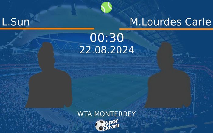 22 Ağustos 2024 L.Sun vs M.Lourdes Carle maçı Hangi Kanalda Saat Kaçta Yayınlanacak? 22 Ağustos 2024 L.Sun vs M.Lourdes Carle maçı Hangi Kanalda Saat Kaçta Yayınlanacak?