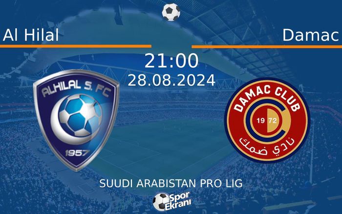 28 Ağustos 2024 Al Hilal vs Damac maçı Hangi Kanalda Saat Kaçta Yayınlanacak? 28 Ağustos 2024 Al Hilal vs Damac maçı Hangi Kanalda Saat Kaçta Yayınlanacak?