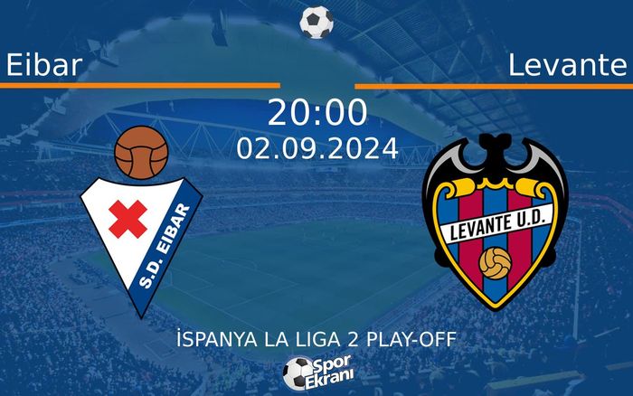 02 Eylül 2024 Eibar vs Levante maçı Hangi Kanalda Saat Kaçta Yayınlanacak? 02 Eylül 2024 Eibar vs Levante maçı Hangi Kanalda Saat Kaçta Yayınlanacak?
