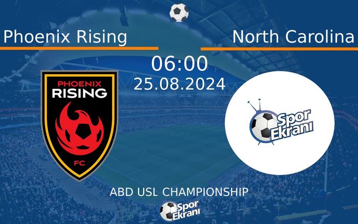 25 Ağustos 2024 Phoenix Rising vs North Carolina maçı Hangi Kanalda Saat Kaçta Yayınlanacak? 25 Ağustos 2024 Phoenix Rising vs North Carolina maçı Hangi Kanalda Saat Kaçta Yayınlanacak?