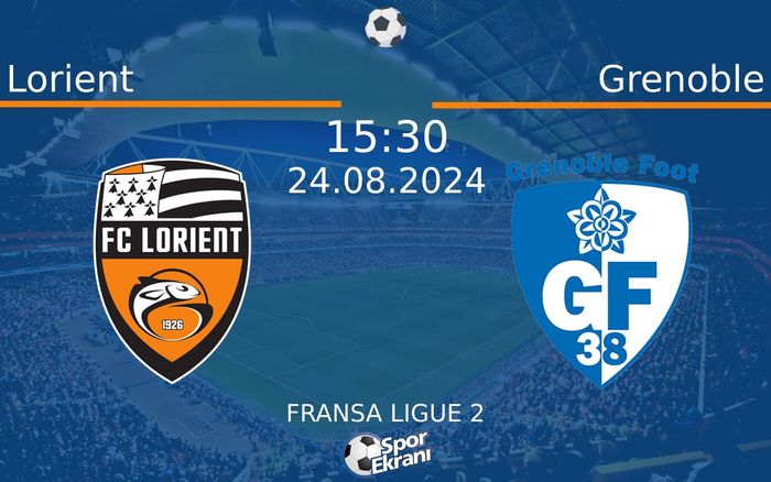 24 Ağustos 2024 Lorient vs Grenoble maçı Hangi Kanalda Saat Kaçta Yayınlanacak? 24 Ağustos 2024 Lorient vs Grenoble maçı Hangi Kanalda Saat Kaçta Yayınlanacak?