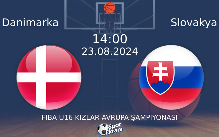 23 Ağustos 2024 Danimarka vs Slovakya maçı Hangi Kanalda Saat Kaçta Yayınlanacak? 23 Ağustos 2024 Danimarka vs Slovakya maçı Hangi Kanalda Saat Kaçta Yayınlanacak?