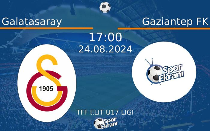 24 Ağustos 2024 Galatasaray vs Gaziantep FK maçı Hangi Kanalda Saat Kaçta Yayınlanacak? 24 Ağustos 2024 Galatasaray vs Gaziantep FK maçı Hangi Kanalda Saat Kaçta Yayınlanacak?
