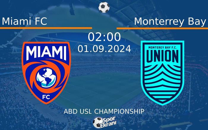 01 Eylül 2024 Miami FC vs Monterrey Bay maçı Hangi Kanalda Saat Kaçta Yayınlanacak? 01 Eylül 2024 Miami FC vs Monterrey Bay maçı Hangi Kanalda Saat Kaçta Yayınlanacak?