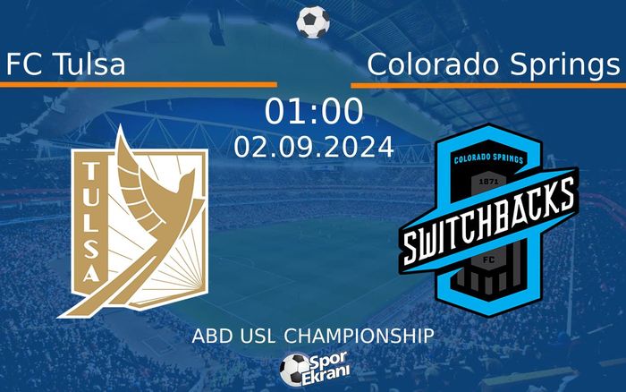 02 Eylül 2024 FC Tulsa vs Colorado Springs maçı Hangi Kanalda Saat Kaçta Yayınlanacak? 02 Eylül 2024 FC Tulsa vs Colorado Springs maçı Hangi Kanalda Saat Kaçta Yayınlanacak?