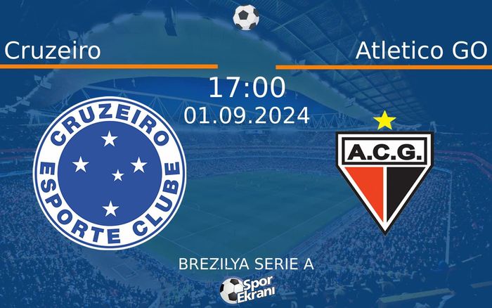01 Eylül 2024 Cruzeiro vs Atletico GO maçı Hangi Kanalda Saat Kaçta Yayınlanacak? 01 Eylül 2024 Cruzeiro vs Atletico GO maçı Hangi Kanalda Saat Kaçta Yayınlanacak?